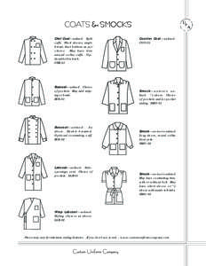 COATS & SMOCKS Chef Coat—unlined. Split cuffs. Short sleeves, single breast, knot buttons as per choice. May have trim around collar, cuffs. Optional belt in back.