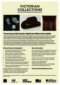 Preserving and Sharing Our Significant Military Memorabilia Victorian Collections provides expert workshops to build skills in preserving and sharing military memorabilia and the stories behind war history. Our workshops