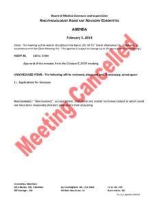 Board of Medical Licensure and Supervision  ANESTHESIOLOGIST ASSISTANT ADVISORY COMMITTEE AGENDA February 3, 2014 [Note: This meeting will be held at the office of the Board, 101 NE 51st Street, Oklahoma City, Oklahoma, 