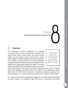 International Nuclear Cooperation  8.1	 Overview The international security environment has changed The threat of global dramatically since the end of the Cold War. As stated in the