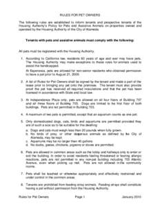 RULES FOR PET OWNERS The following rules are established to inform tenants and prospective tenants of the Housing Authority’s Policy for Pets and Assistive Animals on properties owned and operated by the Housing Author