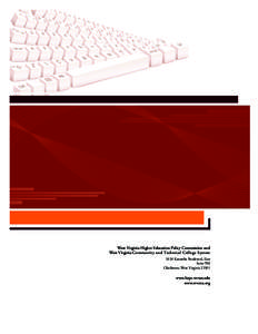 West Virginia Higher Education Policy Commission and West Virginia Community and Technical College System 1018 Kanawha Boulevard, East Suite 700 Charleston, West Virginia 25301