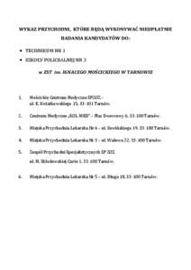 WYKAZ PRZYCHODNI, KTÓRE BĘDĄ WYKONYWAĆ NIEDPŁATNIE BADANIA KANDYDATÓW DO:  TECHNIKUM NR 1  SZKOŁY POLICEALNEJ NR 2 w ZST im. IGNACEGO MOŚCICKIEGO W TARNOWIE