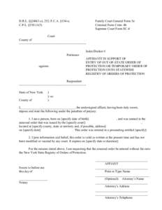 D.R.L. §§240(3-c), 252; F.C.A. §154-e; C.P.L. §[removed]Family Court General Form 5e Criminal Form Crim- 4b Supreme Court Form SC-4