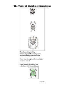 The Thrill of Sketching Hieroglyphs  There’s something thrilling ’bout tracing a 3,000 year old papyrus or even improving an ancient sketch I knew it as a young man drawing Glyphs