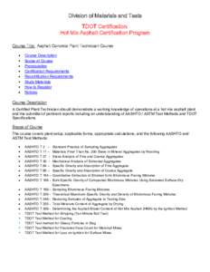 Division of Materials and Tests TDOT Certification: Hot Mix Asphalt Certification Program Course Title: Asphalt Concrete Plant Technician Course Course Description Scope of Course