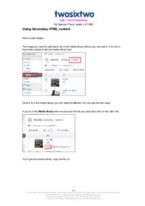 web + online marketing 30c Spencer Place, Leeds, LS7 4BR Using Secondary HTML content How to add images.