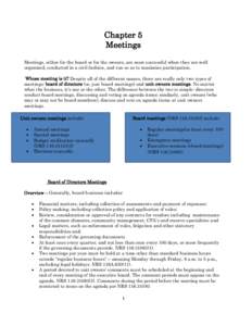 Chapter 5 Meetings Meetings, either for the board or for the owners, are most successful when they are well organized, conducted in a civil fashion, and run so as to maximize participation. Whose meeting is it? Despite a