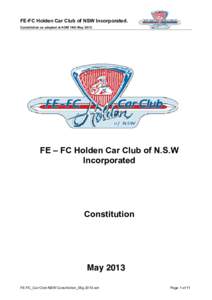 FE-FC Holden Car Club of NSW Incorporated. Constitution as adopted at AGM 14th May 2013: FE – FC Holden Car Club of N.S.W Incorporated