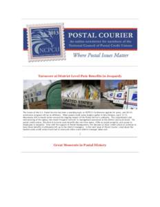 Turnover at District Level Puts Benefits in Jeopardy  The future of the U.S. Postal Service has been a standing topic on NCPCU’s Conference agenda for years, and 2014’s conference program will be no different. When p