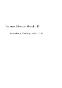 Ioannes Marcus Marci  K September 6, Thursday, 16:00 – 17:30