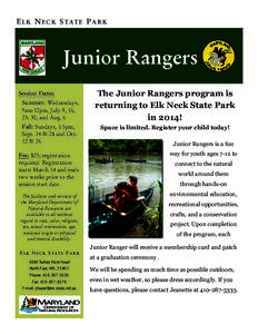 ELK N ECK S TATE PARK  Junior Rangers Session Dates: Summer: Wednesdays, 9am-12pm, July 9, 16,