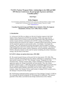 “NATO’s Nuclear Weapons Policy: relationships to the 2000 and 2005 NPT Review Conferences, the paragraph 32 process and future Canadian policy” Draft Paper  Erika Simpson