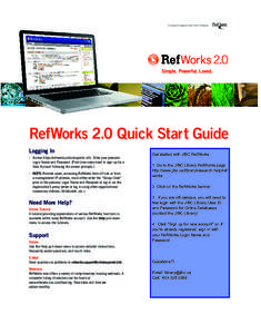 A research support tool from ProQuest.  RefWorks 2.0 Quick Start Guide Logging In •