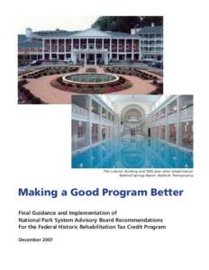 The Colonial Building and 1905 pool after rehabilitation Bedford Springs Resort, Bedford, Pennsylvania Making a Good Program Better Final Guidance and Implementation of National Park System Advisory Board Recommendations