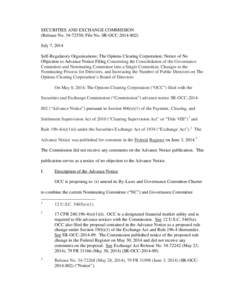 SECURITIES AND EXCHANGE COMMISSION (Release No[removed]; File No. SR-OCC[removed]July 7, 2014 Self-Regulatory Organizations; The Options Clearing Corporation; Notice of No Objection to Advance Notice Filing Concerning