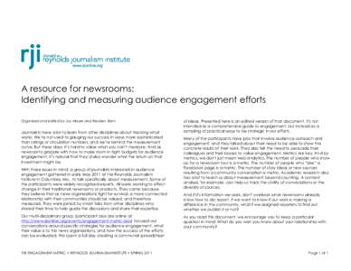 A resource for newsrooms: Identifying and measuring audience engagement efforts Organized and edited by Joy Mayer and Reuben Stern Journalists have a lot to learn from other disciplines about tracking what works. We’re