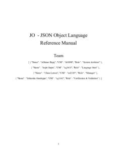 JO - JSON Object Language Reference Manual Team [ { 