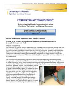 POSITION VACANCY ANNOUNCEMENT University of California Cooperative Extension Division of Agriculture and Natural Resources Area IPM Advisor, Urban Entomology Headquartered in Los Angeles County AP #14-09