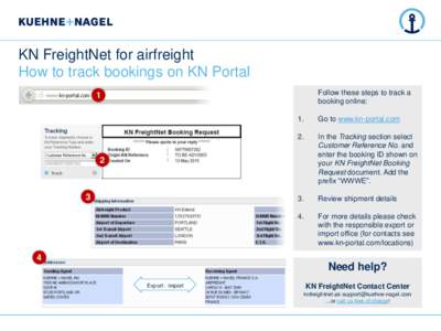 KN FreightNet for airfreight How to track bookings on KN Portal Follow these steps to track a booking online:  1