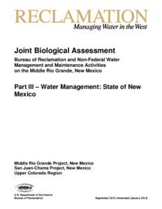 Joint Biological Assessment Bureau of Reclamation and Non-Federal Water Management and Maintenance Activities on the Middle Rio Grande, New Mexico  Part III – Water Management: State of New