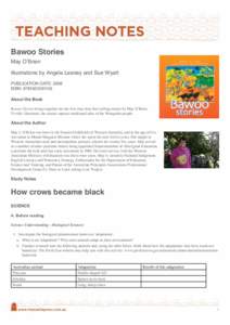Bawoo Stories May O’Brien illustrations by Angela Leaney and Sue Wyatt PUBLICATION DATE: 2008 ISBN: [removed]