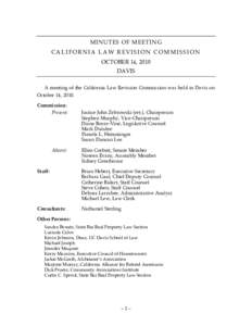 MINUTES OF MEETING CALIFORNIA LAW REVISION COMMISSION OCTOBER 14, 2010 DAVIS A meeting of the California Law Revision Commission was held in Davis on October 14, 2010.