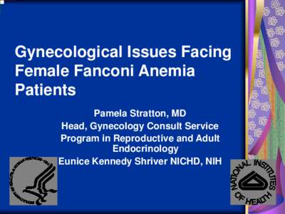 Diagnosis and Treatment of Gynecologic and Fertility Issues  in Adult Fanconi Anemia Patients