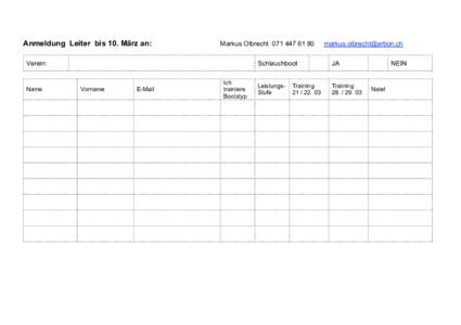 Anmeldung Leiter bis 10. März an:  Markus Olbrecht[removed]Verein: