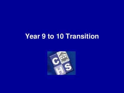 Year 9 to 10 Transition  Aims of the Transition Evening • • •