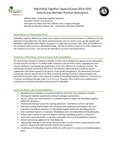 Rebuilding Together CapacityCorps[removed]AmeriCorps Member Position Description Affiliate Name: Rebuilding Together Baltimore Executive Director: Bonnie Bessor Site Supervisor Name and Title: Matthew Bear, Program Man