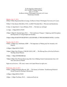 “Is Sex Good for Adolescence?” 2014 AASECT Summer Institute July 21-24, 2014 the Brown School, Washington University in St. Louis Preliminary Schedule Monday, July 21, 2014