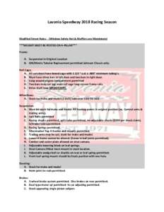 Lavonia Speedway 2018 Racing Season  Modified Street Rules- (Window Safety Net & Mufflers are Mandatory) ***WEIGHT MUST BE POSTED ON A-PILLAR*** Frame: A. Suspension in Original Location