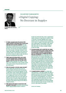 INTERVIEW  SIX QUESTIONS TO ANSELM MATTES »Digital Copying: No Decrease in Supply«