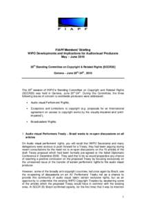 FIAPF Members’ Briefing WIPO Developments and Implications for Audiovisual Producers May – June 2010 20th Standing Committee on Copyright & Related Rights [SCCR20] Geneva – June 20th-24th , 2010