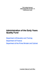 The Auditor-General ANAO Report No[removed]–15 Performance Audit Administration of the Early Years Quality Fund