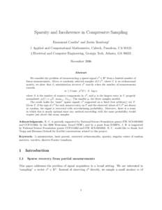 Sparsity and Incoherence in Compressive Sampling Emmanuel Cand`es† and Justin Romberg] † Applied and Computational Mathematics, Caltech, Pasadena, CAElectrical and Computer Engineering, Georgia Tech, Atlanta