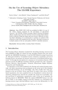 On the Use of Learning Object Metadata: The GLOBE Experience Xavier Ochoa1 , Joris Klerkx2 , Bram Vandeputte2 , and Erik Duval2 1  Information Technology Center, Escuela Superior Politecnica del Litoral,