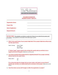 SKILLMAN FOUNDATION   PROGRESS REPORT TEMPLATE   Organization Name:     Project Title:    