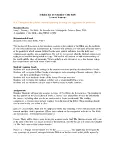 Syllabus for Introduction to the Bible 14 week Semester N.B. Throughout the syllabus, material appearing in orange are suggestions for professors. Required books Jerry L. Sumney, The Bible: An Introduction. Minneapolis: 