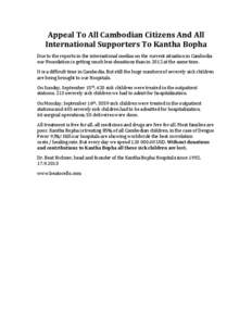 Appeal To All Cambodian Citizens And All  International Supporters To Kantha Bopha  Due to the reports in the international medias on the current situation in Cambodia  our Foundation is gett