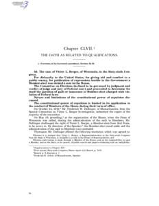Chapter CLVII.1 THE OATH AS RELATED TO QUALIFICATIONS. 1. Provisions of the fourteenth amendment. Sections 56–[removed]The case of Victor L. Berger, of Wisconsin, in the Sixty-sixth Congress. For disloyalty to the Unite