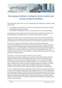Position Paper  Developing ventilative cooling for better comfort and energy savings in buildings This position paper gives a brief overview of opportunities and challenges for ventilative cooling solutions both: