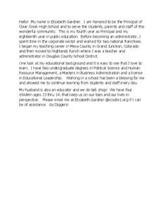 Hello! My name is Elizabeth Gardner. I am honored to be the Principal of Clear Creek High School and to serve the students, parents and staff of this wonderful community. This is my fourth year as Principal and my eighte