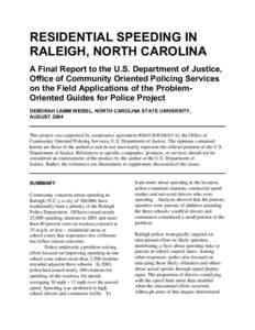 RESIDENTIAL SPEEDING IN RALEIGH, NORTH CAROLINA A Final Report to the U.S. Department of Justice, Office of Community Oriented Policing Services on the Field Applications of the ProblemOriented Guides for Police Project 