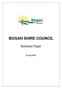BOGAN SHIRE COUNCIL Business Paper 24 July 2014 Page | 2