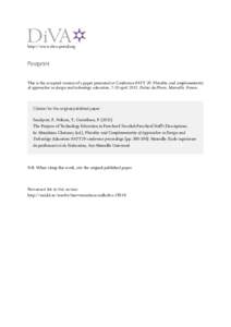 http://www.diva-portal.org  Postprint This is the accepted version of a paper presented at Conference PATT 29: Plurality and complementarity of approaches in design and technology education, 7-10 april 2015, Palais du Ph