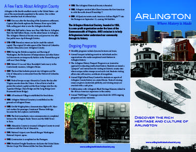A Few Facts About Arlington County Arlington is the fourth-smallest county in the United States – yet one of the most densely populated in the nation. Our written history stretches back to colonial days. ◆ 1608: One 