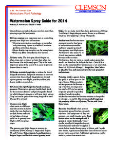 IL 86 - Rev. February[removed]Horticulture: Plant Pathology Watermelon Spray Guide for 2014 Anthony P. Keinath and Gilbert A. Miller