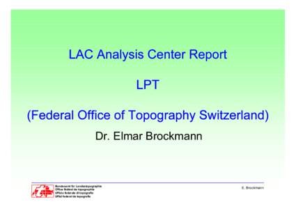 Dr. Elmar Brockmann  Bundesamt für Landestopographie Office fédéral de topographie Ufficio federale di topografia Uffizi federal da topografia